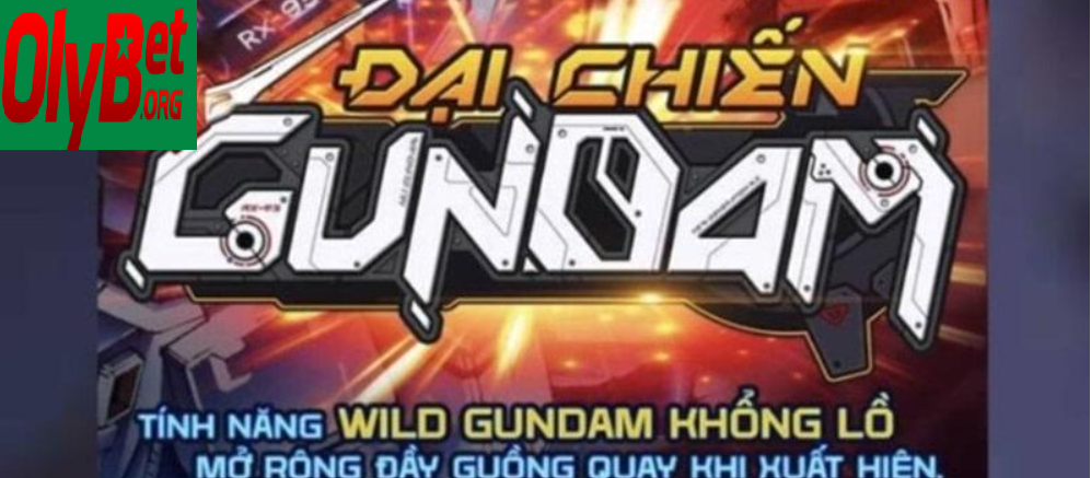 Gundam Slot – Nổ hũ thưởng siêu hấp dẫn tại Olybet 2025 2 Giới thiệu về game đại chiến Gundam Slot