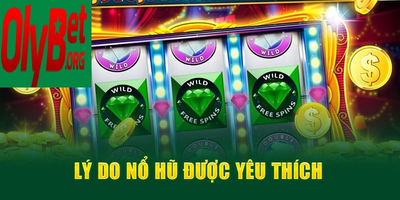 Nổ Hũ CQ9 Tại Olybet Hấp Dẫn Nhất 2025 3 Lý do nổ hũ được yêu thích